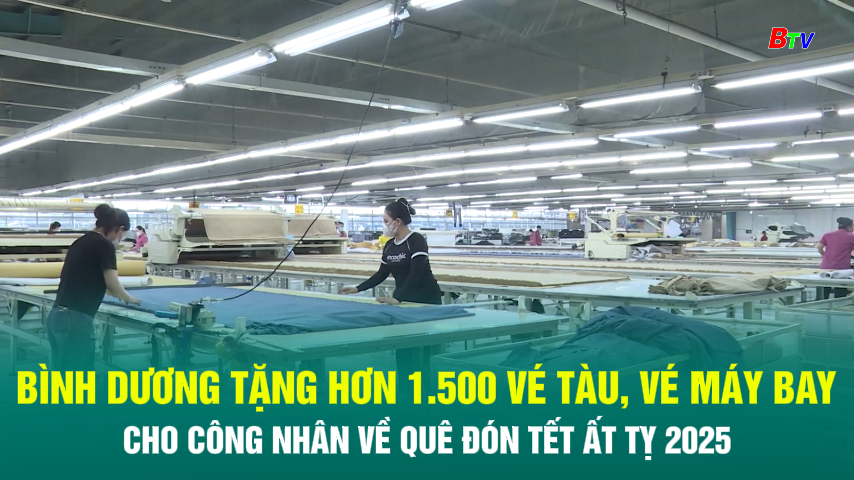 Bình Dương tặng hơn 1.500 vé tàu, vé máy bay cho công nhân về quê đón Tết Ất Tỵ 2025