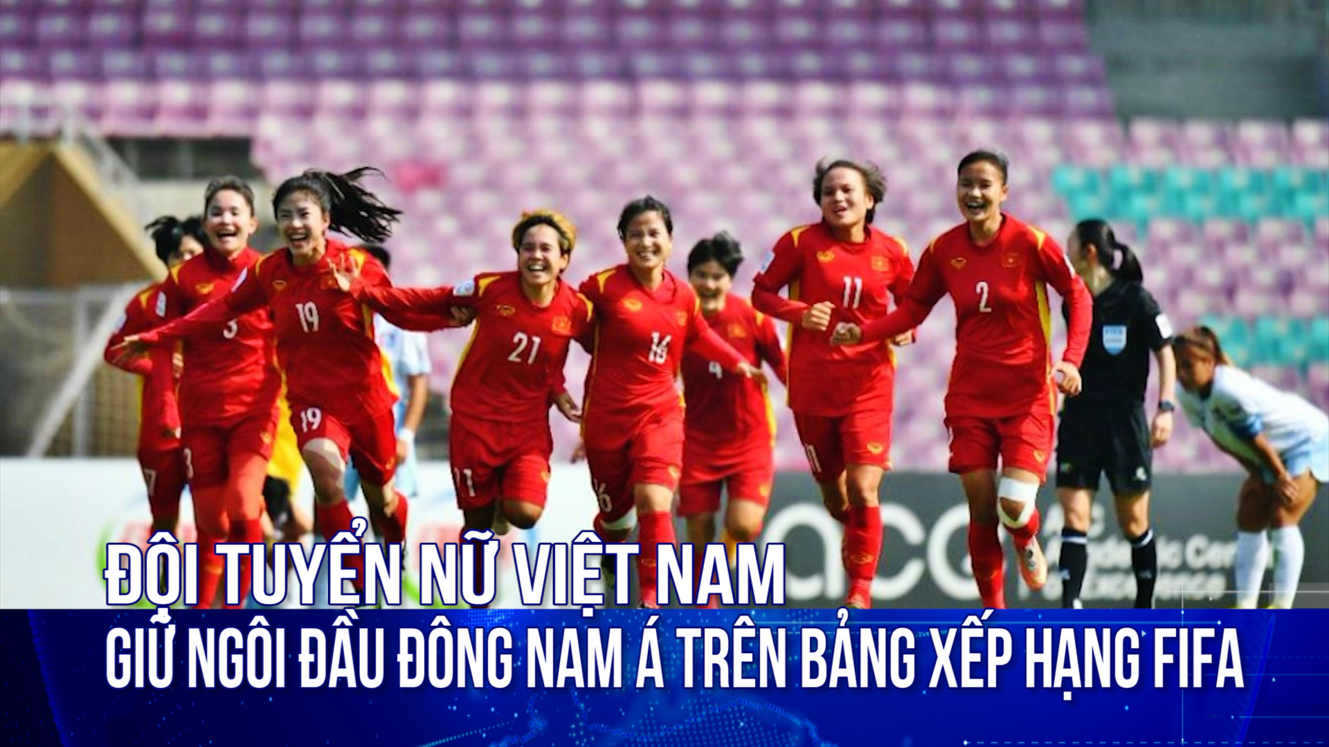 Đội tuyển nữ Việt Nam giữ ngôi đầu Đông Nam Á trên bảng xếp hạng FIFA