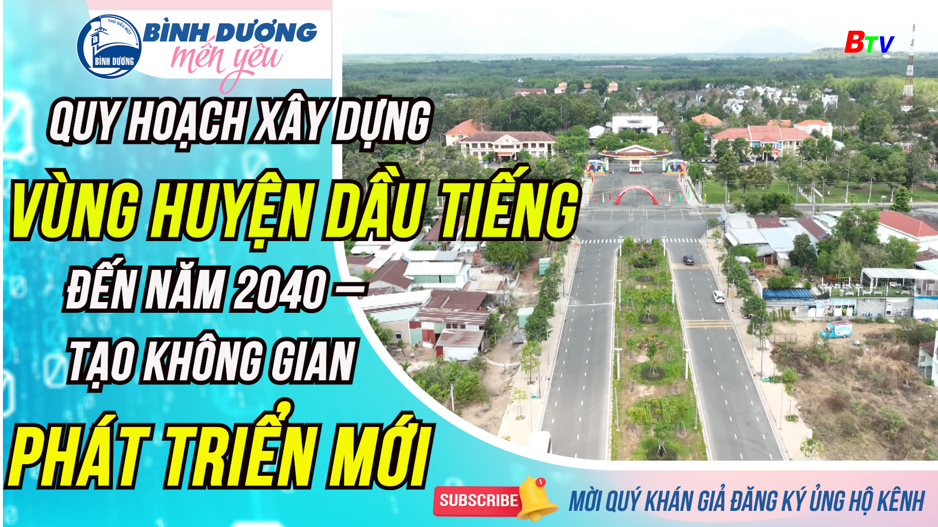 Quy hoạch xây dựng vùng huyện Dầu Tiếng đến năm 2040 – Tạo không gian phát triển mới