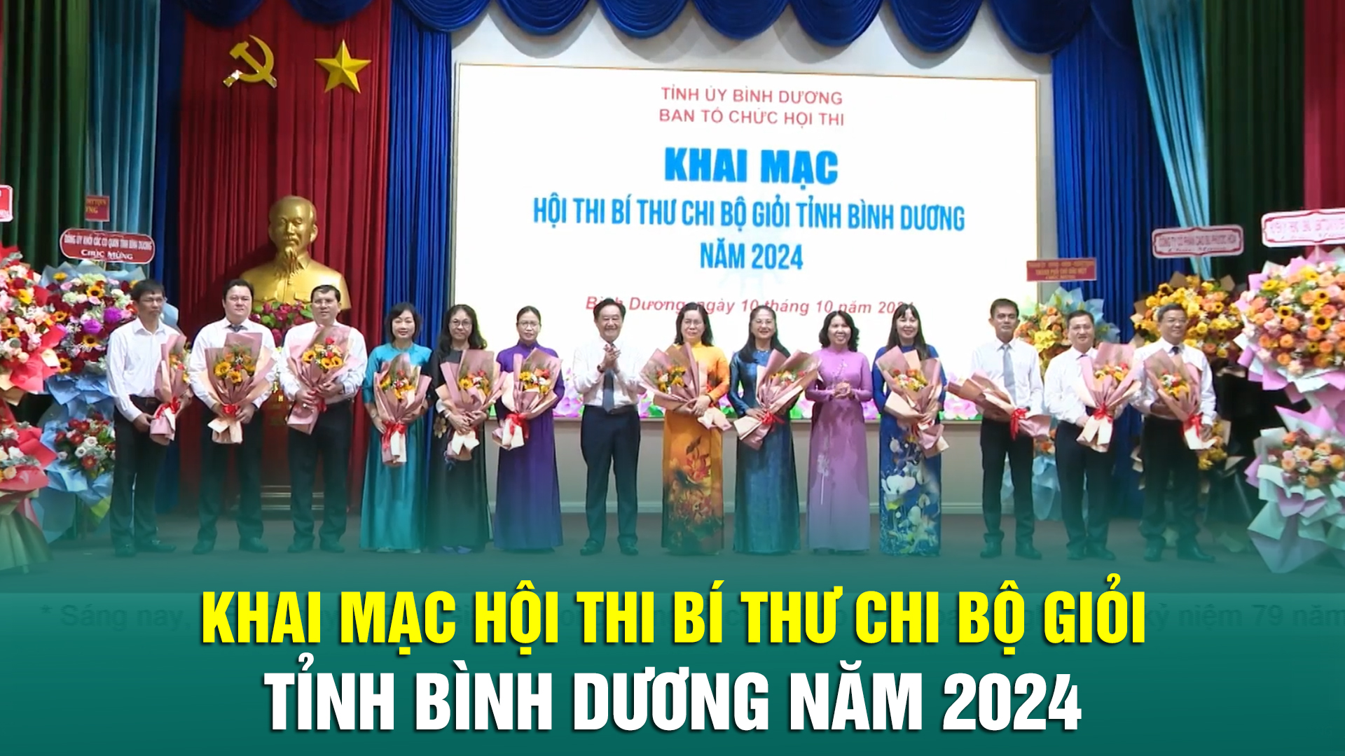 Khai mạc Hội thi Bí thư Chi bộ giỏi tỉnh Bình Dương năm 2024