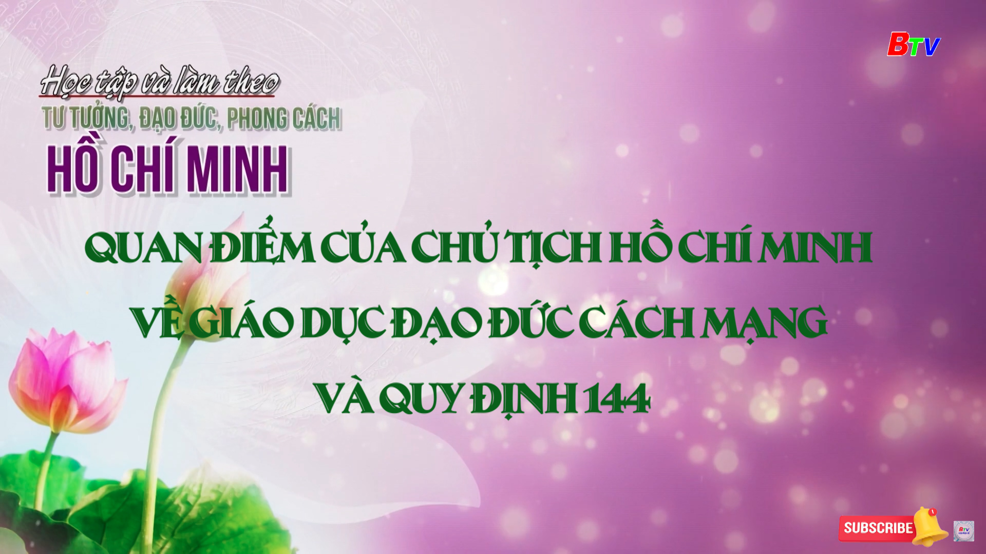 Quan điểm của Chủ tịch Hồ Chí Minh  về giáo dục đạo đức Cách mạng và Quy định 144