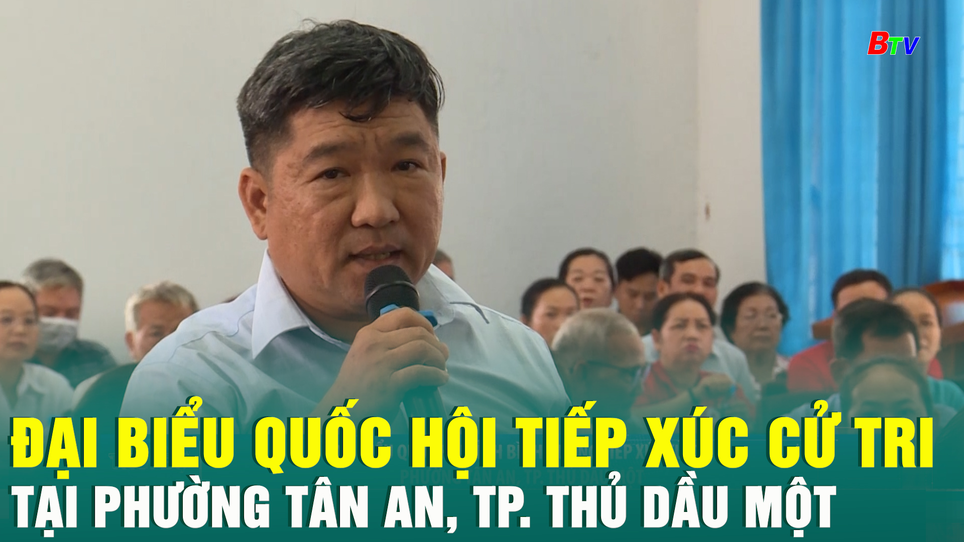 Đại biểu Quốc hội tiếp xúc cử tri tại phường Tân An, Tp. Thủ Dầu Một