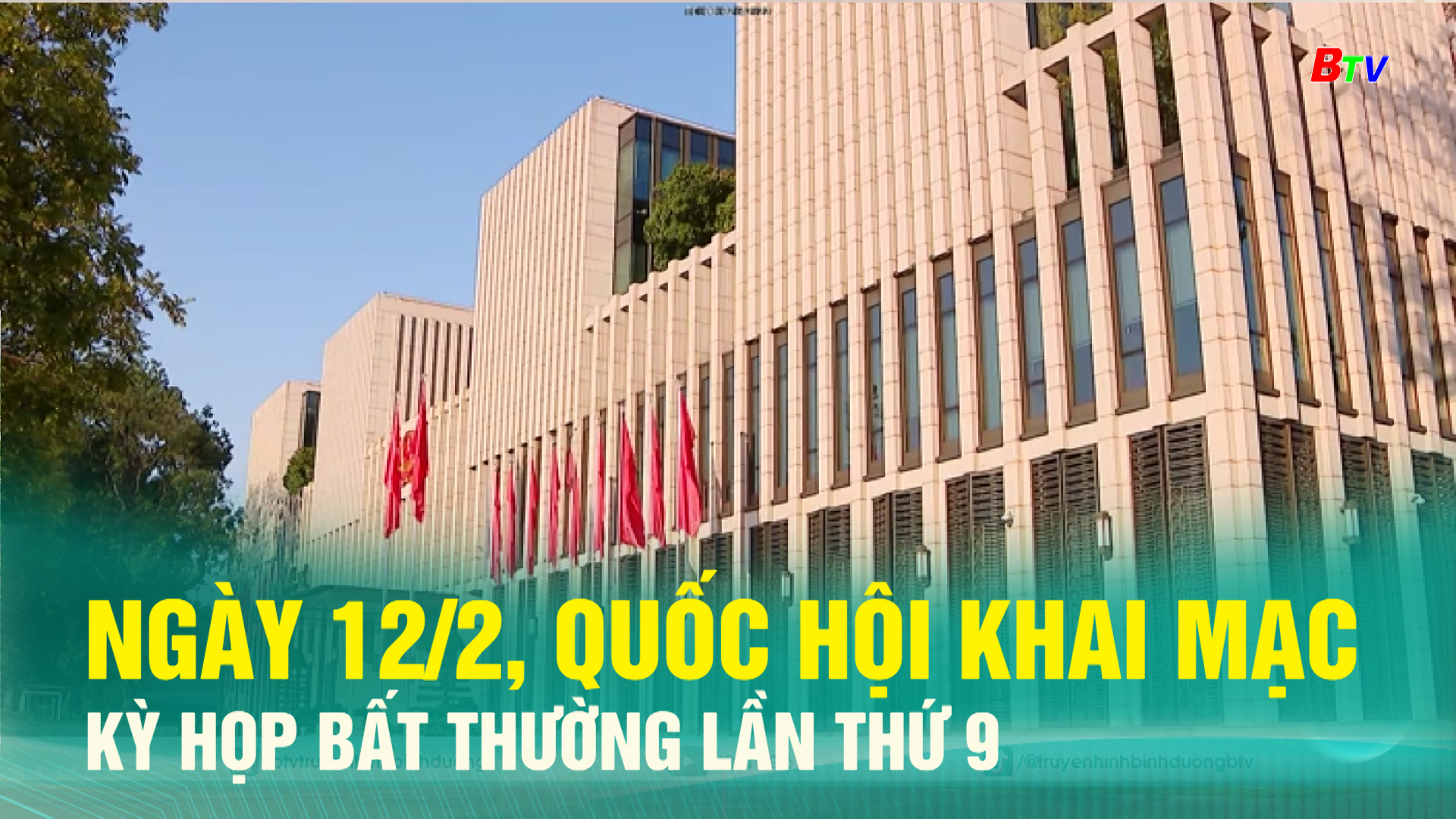 Ngày 12/2, Quốc hội Khai mạc kỳ họp bất thường lần thứ 9