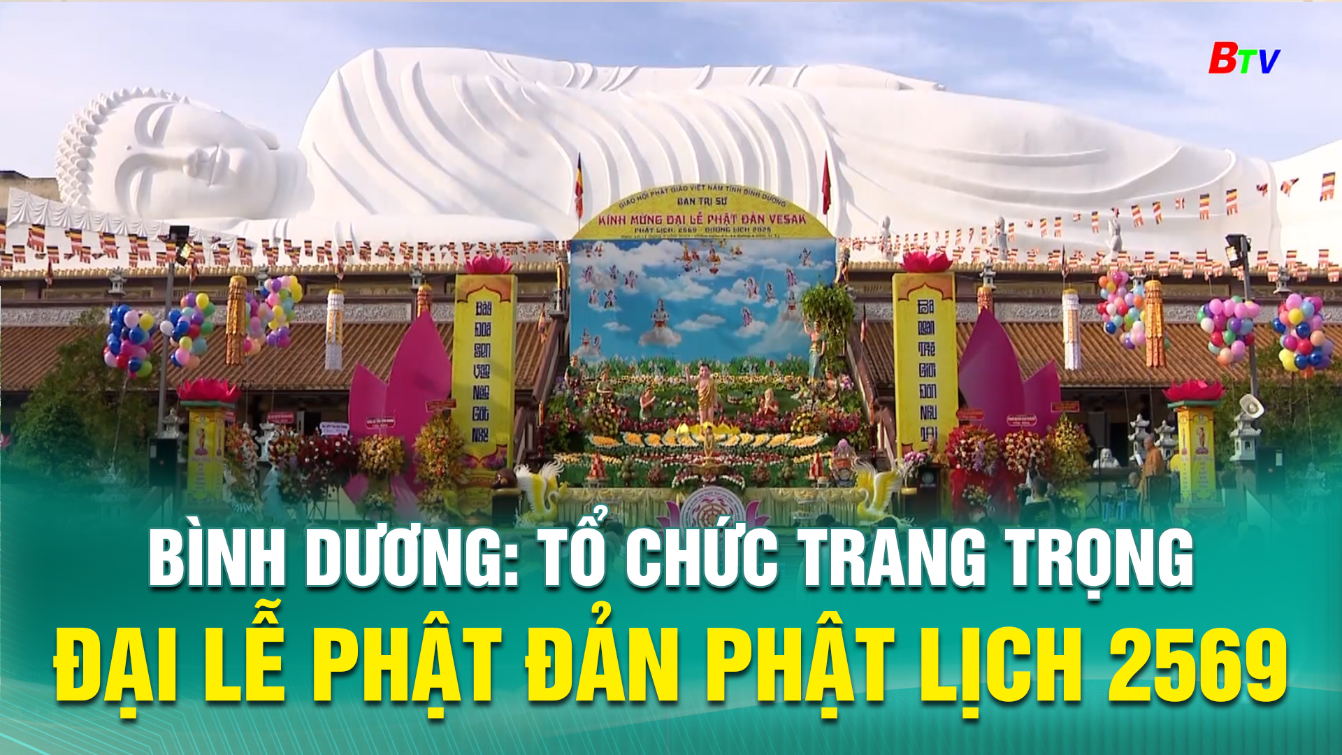 Bình Dương: Tổ chức trang trọng Đại lễ Phật đản Phật lịch 2569
