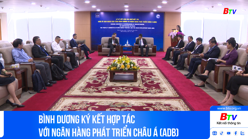 Bình Dương ký kết hợp tác với Ngân Hàng Phát Triển Châu Á (ADB)