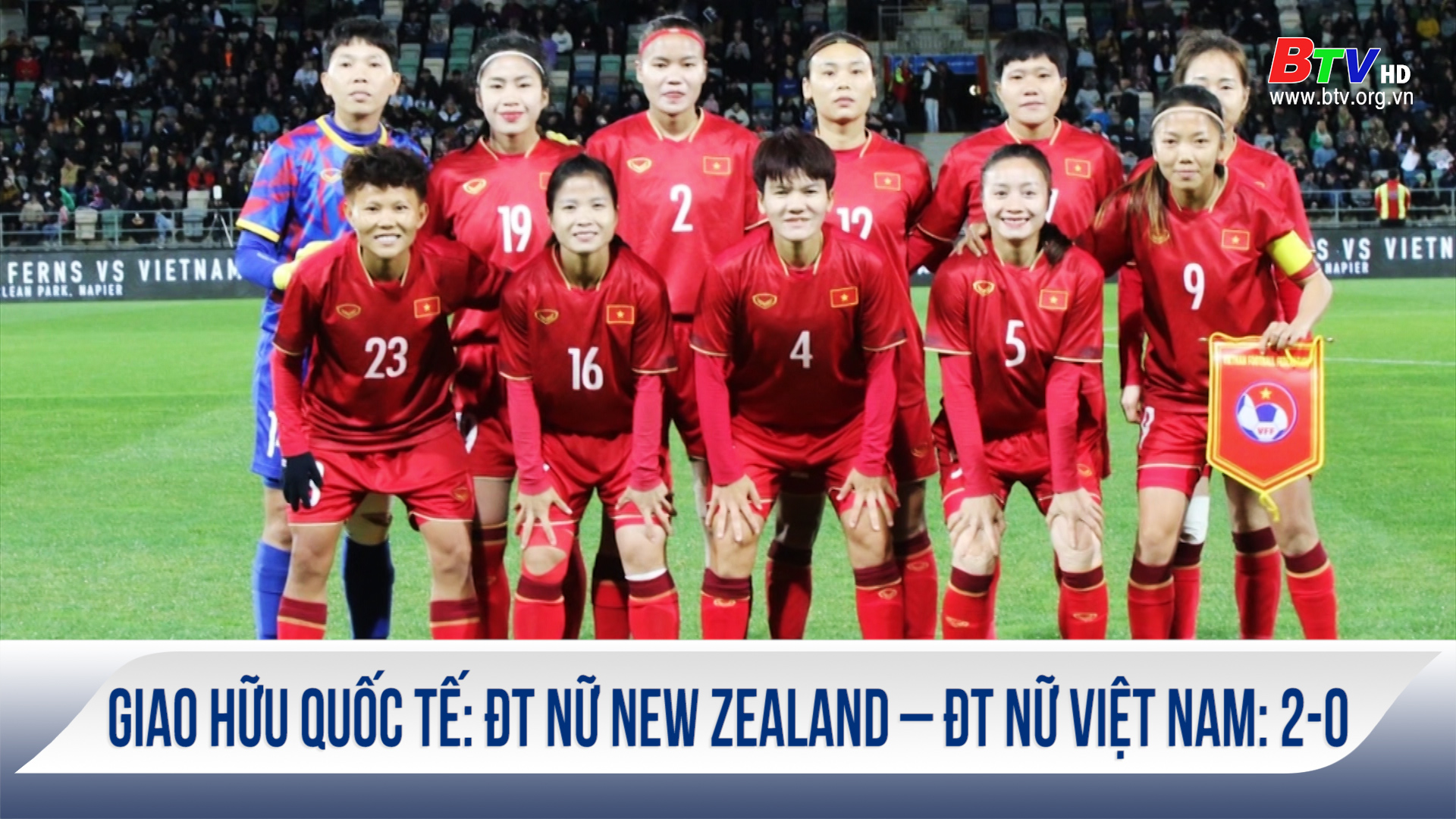 Giao hữu quốc tế: Đội tuyển nữ New Zealand – Đội tuyển Nữ Việt Nam: 2-0