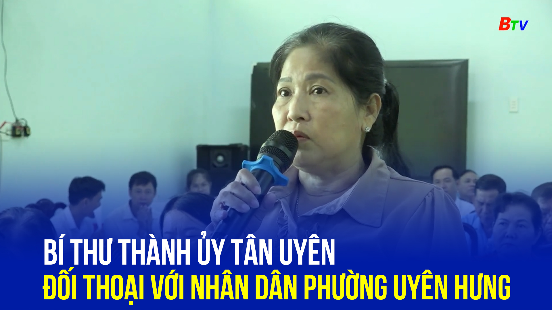 Bí thư Thành ủy Tân Uyên đối thoại với Nhân dân phường Uyên Hưng