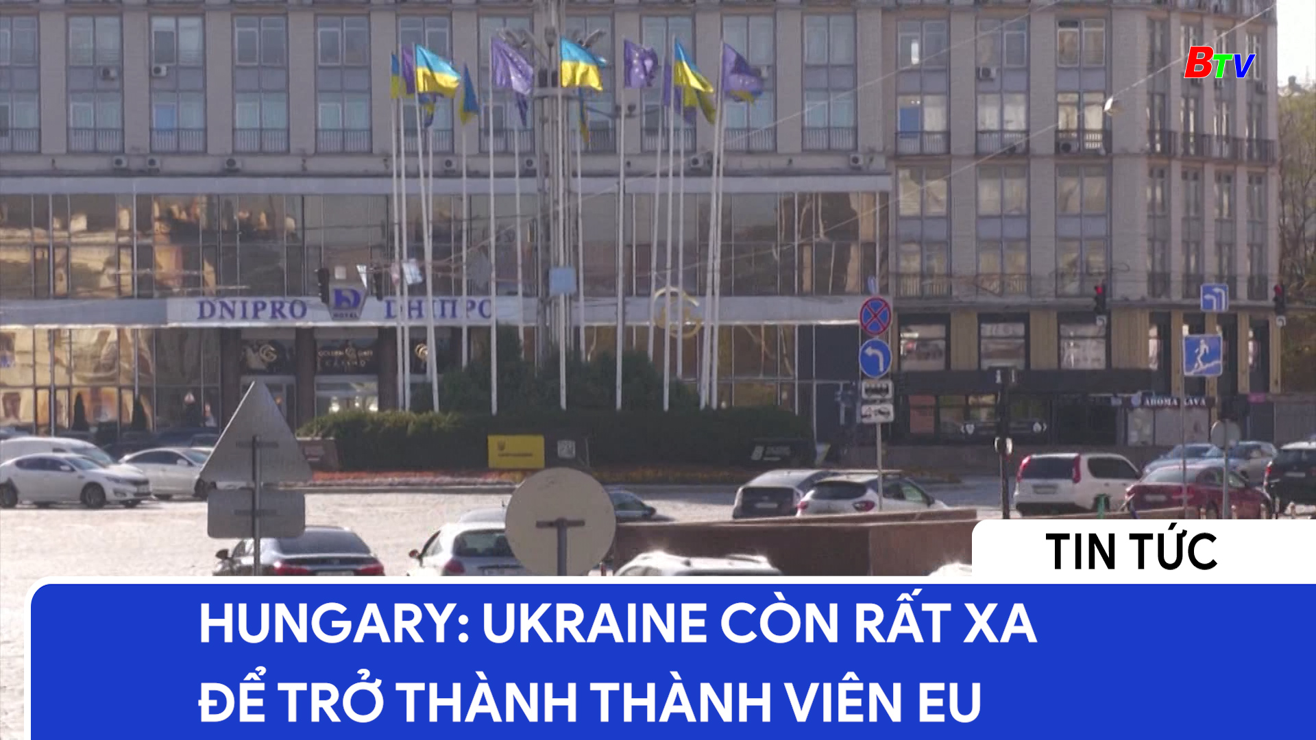 Hungary: Ukraine còn rất xa để trở thành thành viên EU