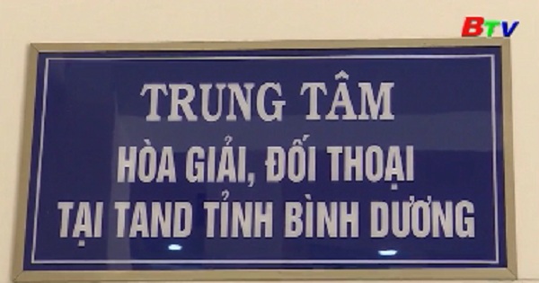 Hòa giải đối thoại, giảm áp lực cho ngành tòa án, thi hành án