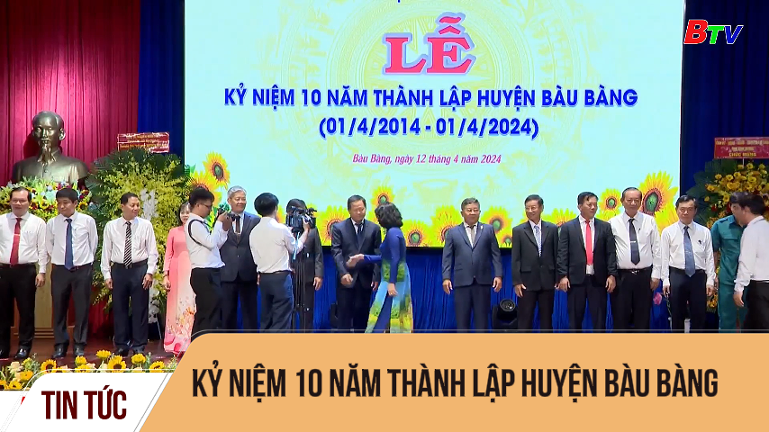 Kỷ niệm 10 năm thành lập huyện Bàu Bàng