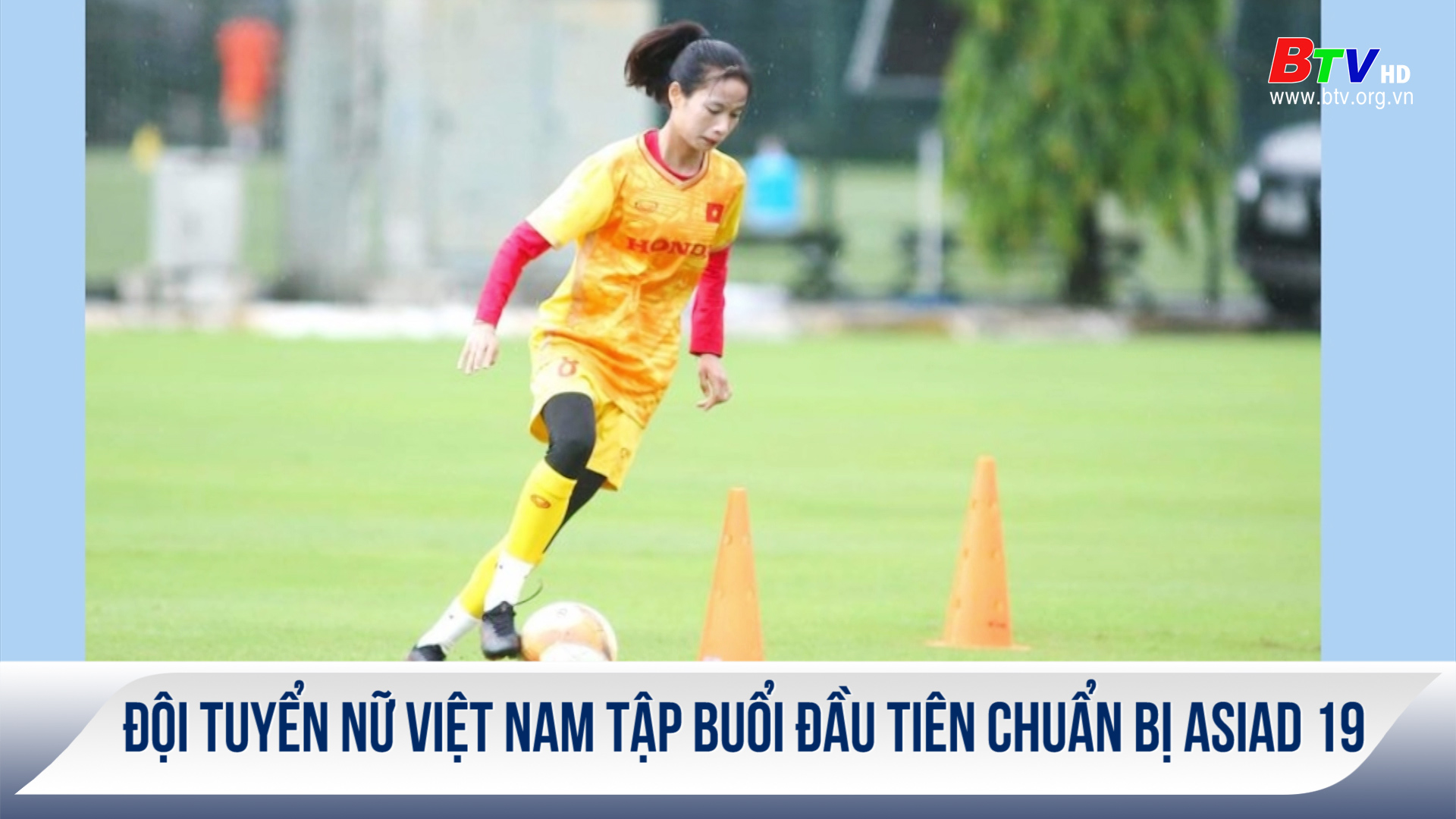Đội tuyển nữ Việt nam tập buổi đầu tiên chuẩn bị Asiad 19