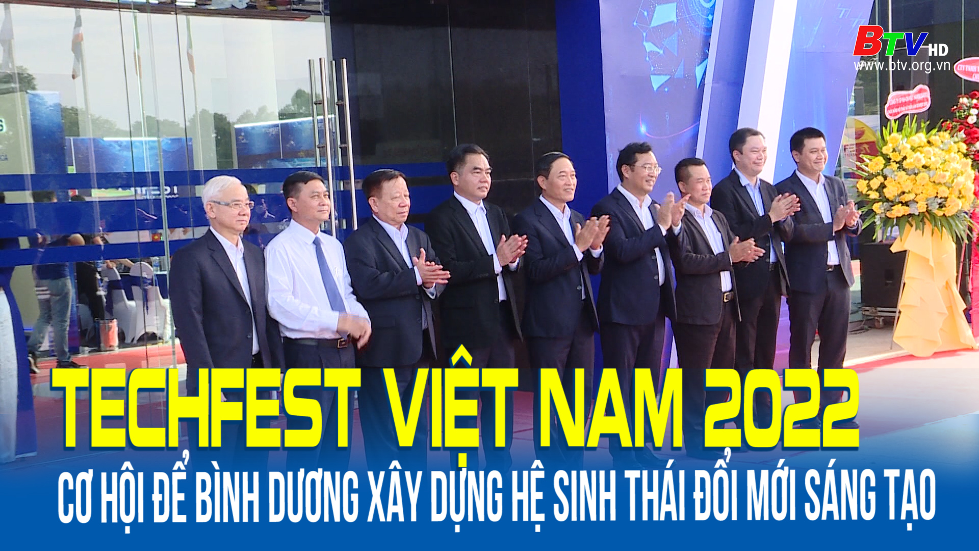 Techfest Việt Nam 2022 cơ hội để Bình Dương xây dựng hệ sinh thái đổi mới sáng tạo