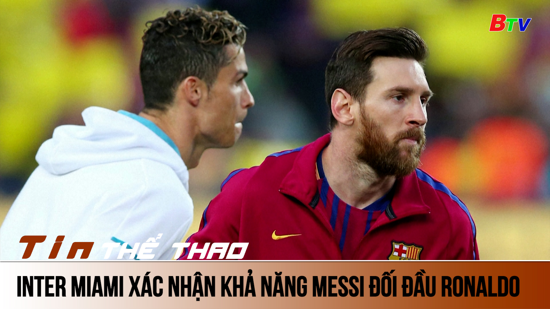 Inter Miami xác nhận khả năng Messi đối đầu Ronaldo | Tin Thể thao 24h