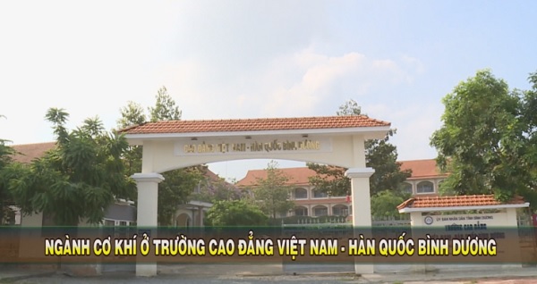 Nghành cơ khí Trường Cao đẳng Việt Nam - Hàn Quốc Bình Dương | ĐÀI TRUYỀN  HÌNH BÌNH DƯƠNG