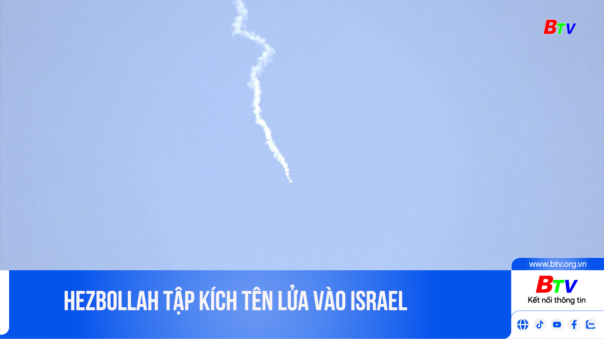 Hezbollah tập kích tên lửa vào Israel