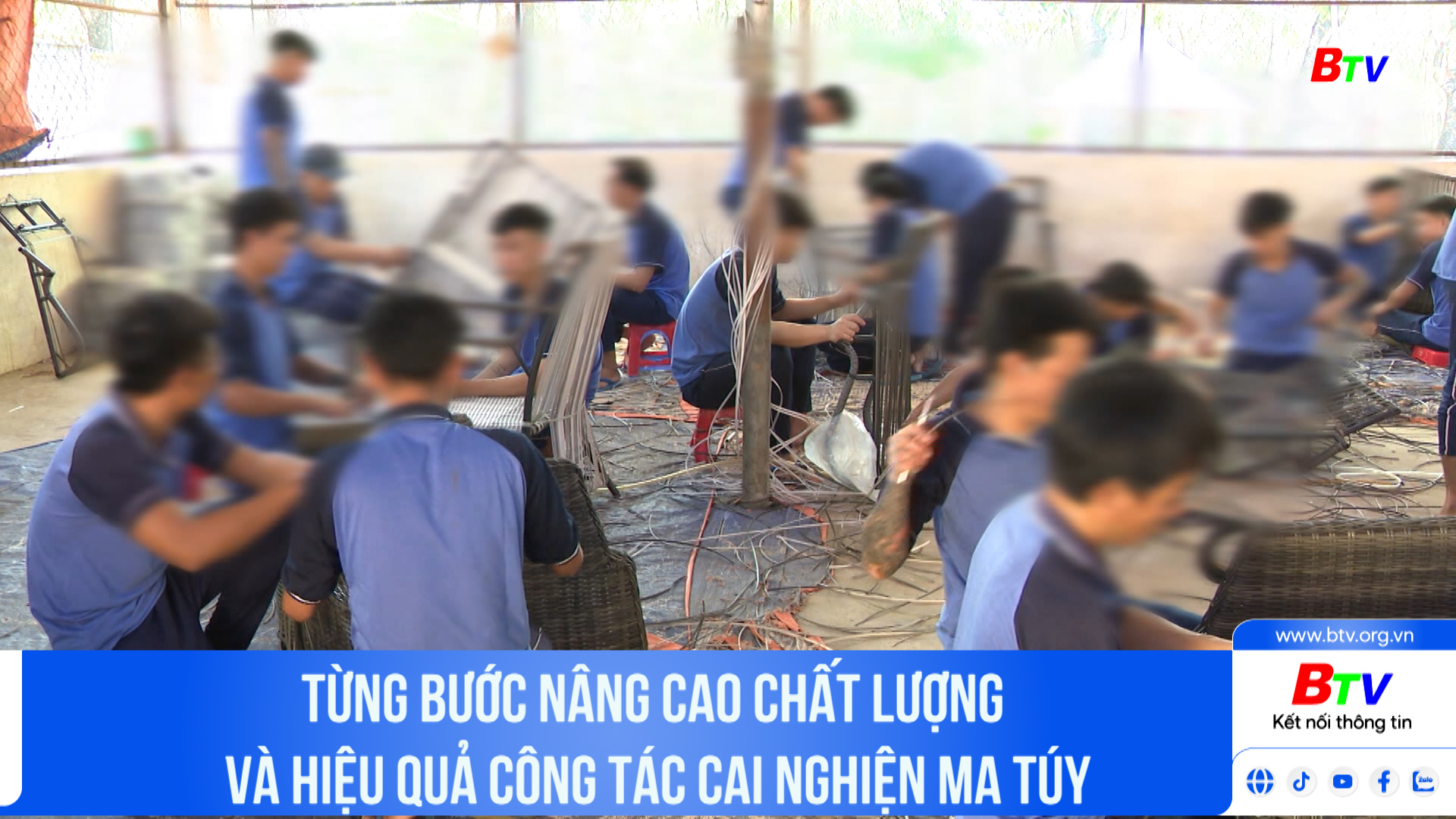 Từng bước nâng cao chất lượng và hiệu quả công tác cai nghiện ma túy