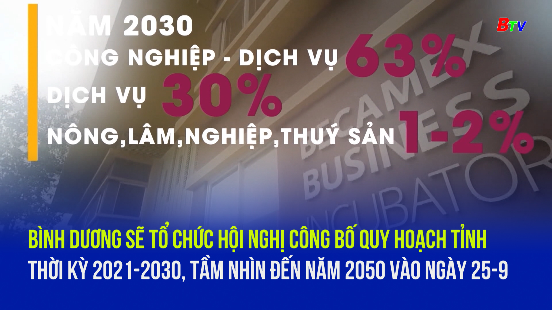 Bình Dương sẽ tổ chức hội nghị công bố quy hoạch tỉnh thời kỳ 2021-2030, tầm nhìn đến năm 2050 vào ngày 25-9 