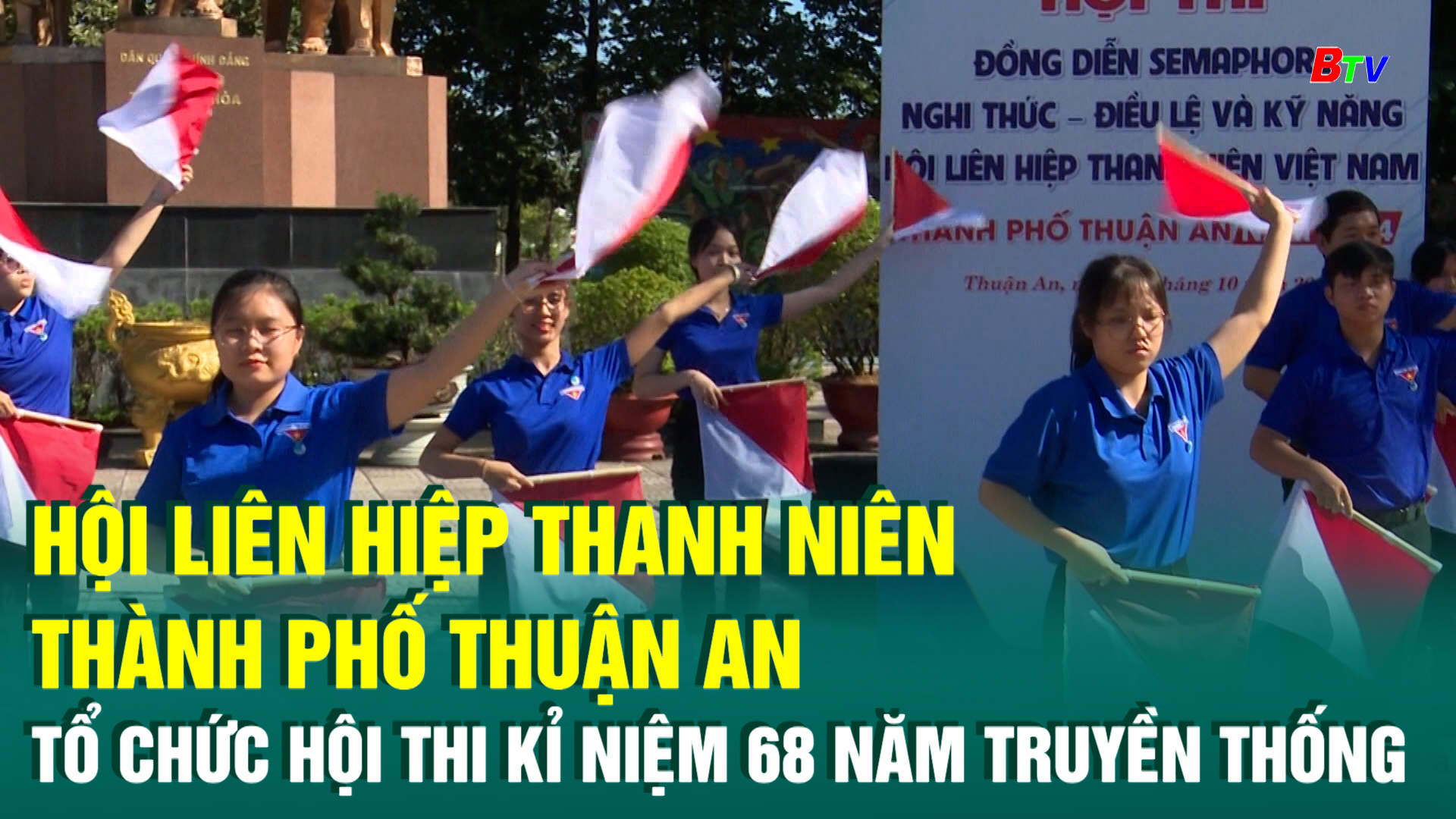 Hội Liên hiệp Thanh niên thành phố Thuận An tổ chức Hội thi Kỉ niệm 68 năm truyền thống