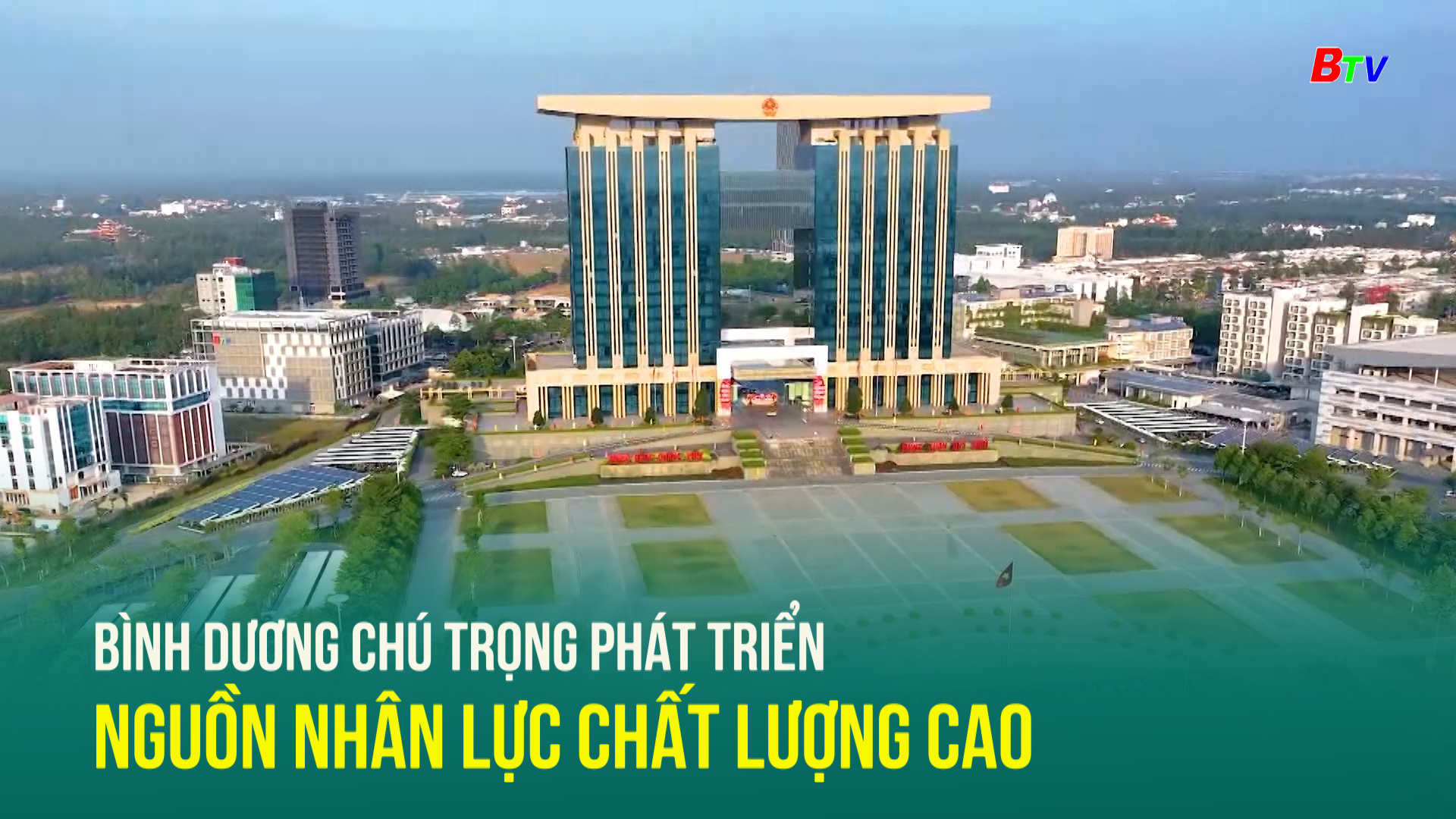 Bình Dương chú trọng phát triển nguồn nhân lực chất lượng cao