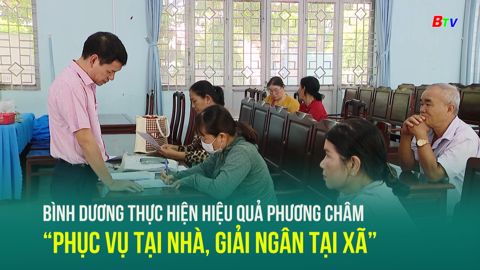 Bình Dương thực hiện hiệu quả phương châm “Phục vụ tại nhà, giải ngân tại xã”