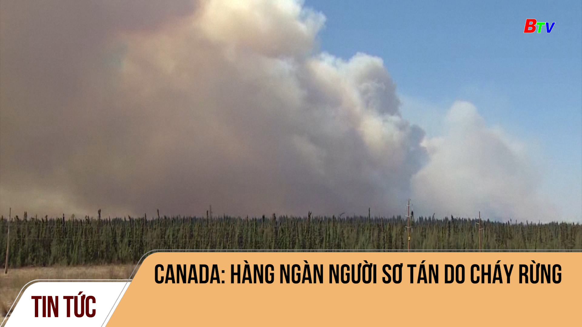 Canada: Hàng ngàn người sơ tán do cháy rừng  