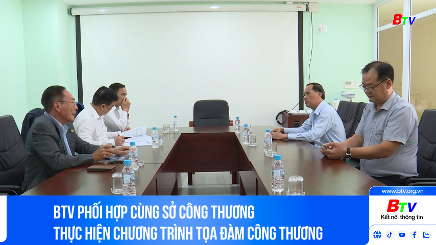 BTV phối hợp cùng sở công thương thực hiện chương trình tọa đàm công thương