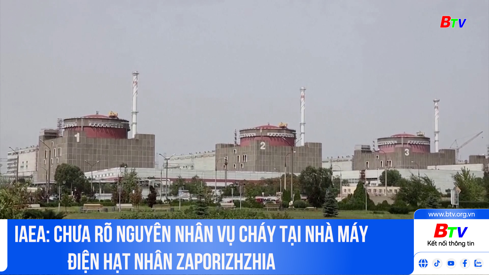 IAEA: Chưa rõ nguyên nhân vụ cháy tại nhà máy điện hạt nhân Zaporizhzhia