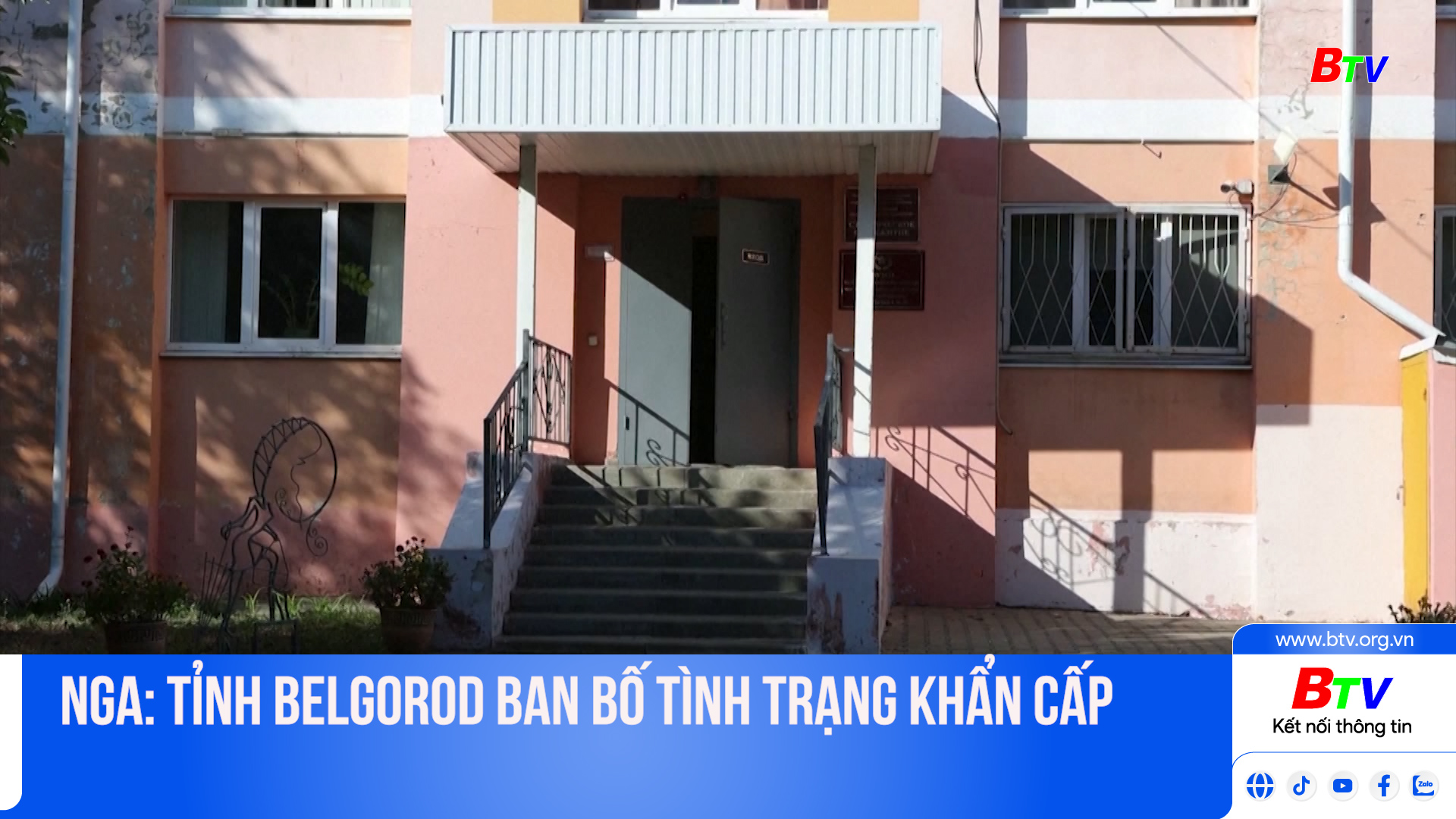 Nga: Tỉnh Belgorod ban bố tình trạng khẩn cấp