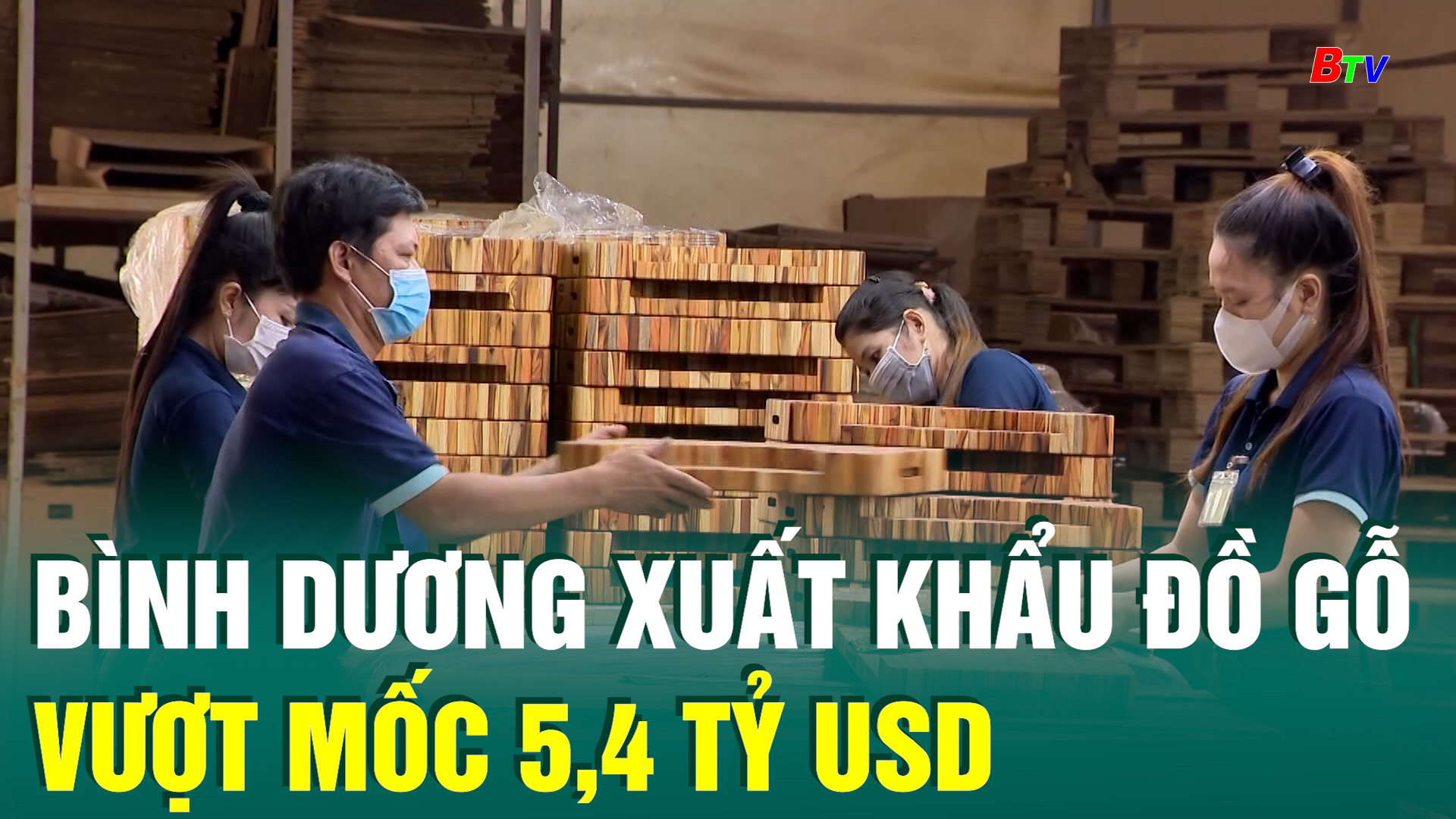 Bình Dương xuất khẩu đồ gỗ vượt mốc 5,4 tỷ USD