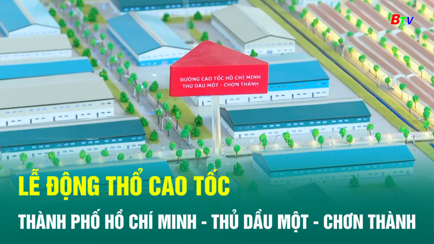 Lễ động thổ cao tốc thành phố Hồ Chí Minh - Thủ Dầu Một - Chơn Thành