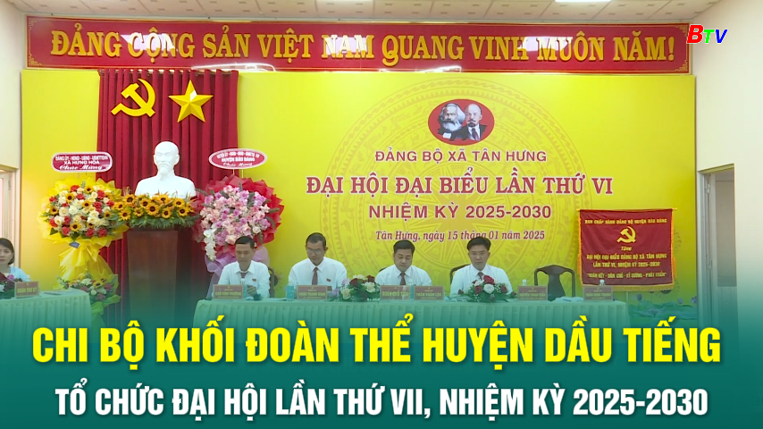 Chi bộ khối Đoàn thể huyện Dầu Tiếng tổ chức Đại hội lần thứ VII, nhiệm kỳ 2025-2030