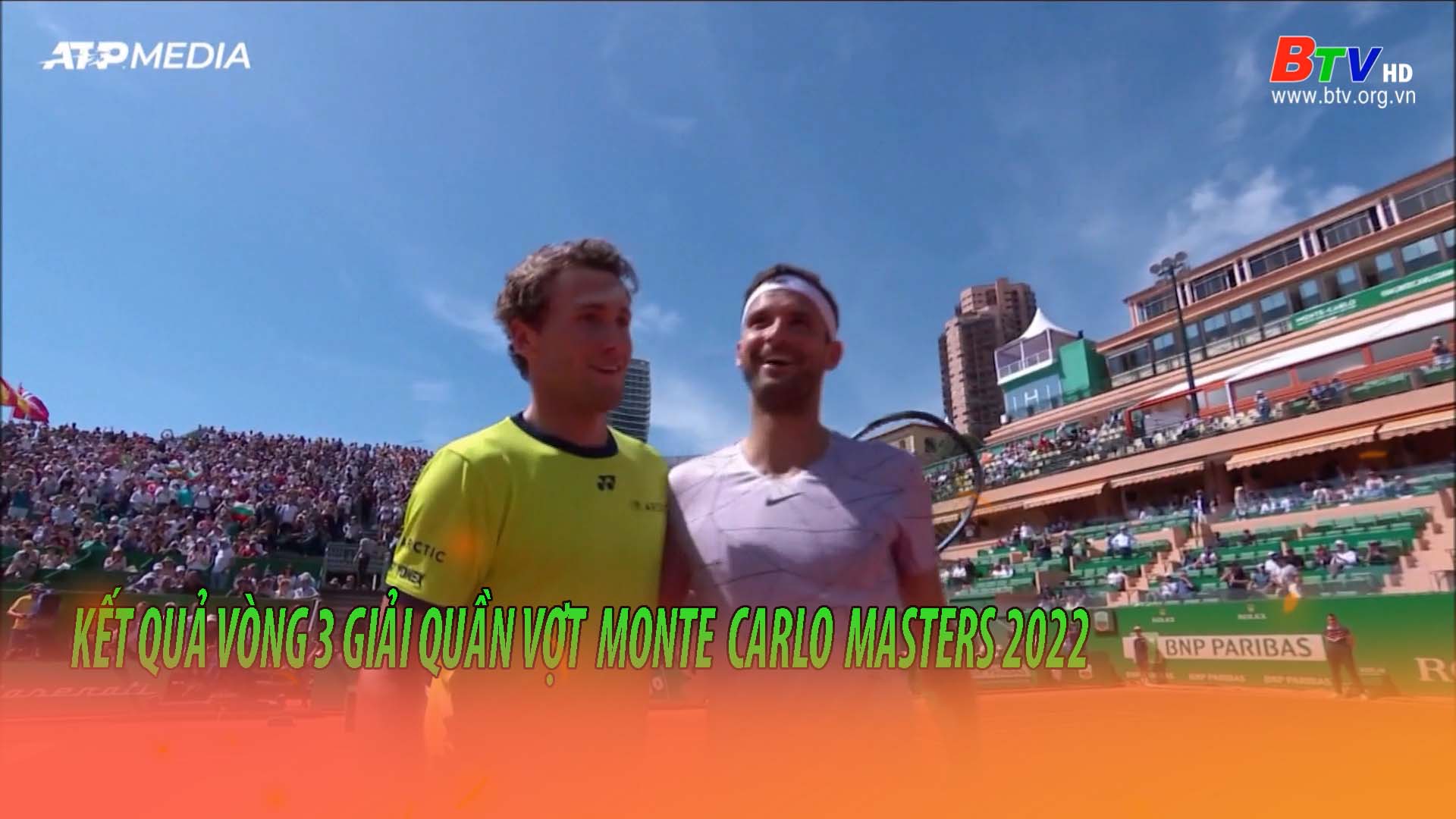 Kết quả Vòng 3 - Giải Quần vợt Monte Carlo Masters 2022