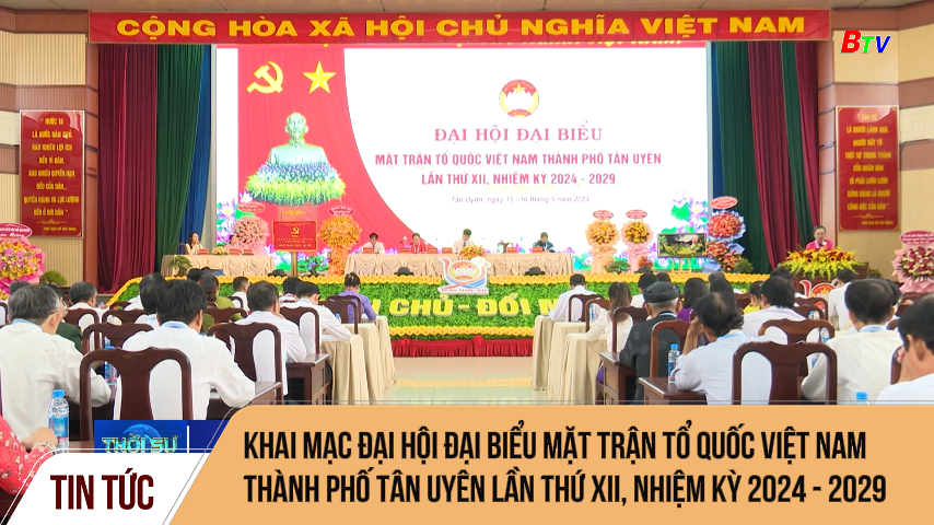 Khai mạc đại hội đại biểu mặt trận tổ quốc Việt Nam  thành phố Tân Uyên lần thứ XII, nhiệm kỳ 2024 - 2029