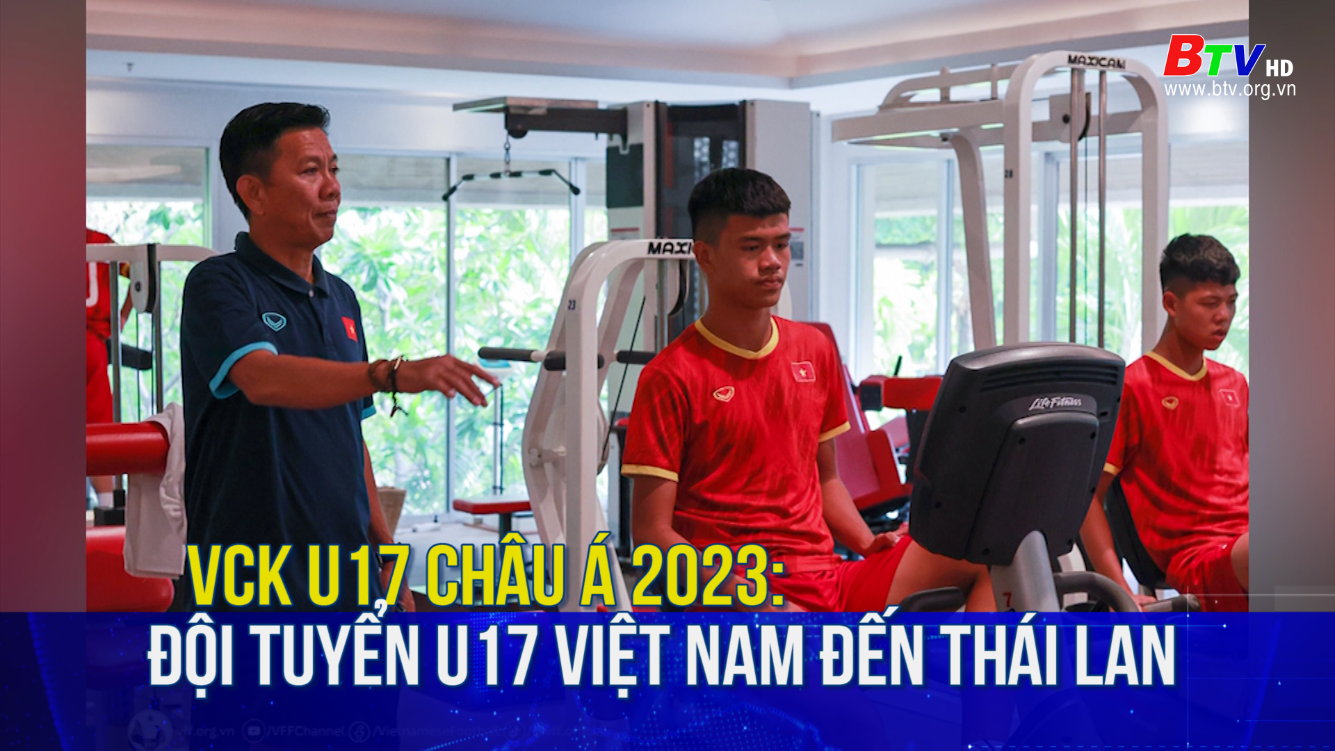 VCK U17 châu Á 2023: Đội tuyển U17 Việt Nam đến Thái Lan