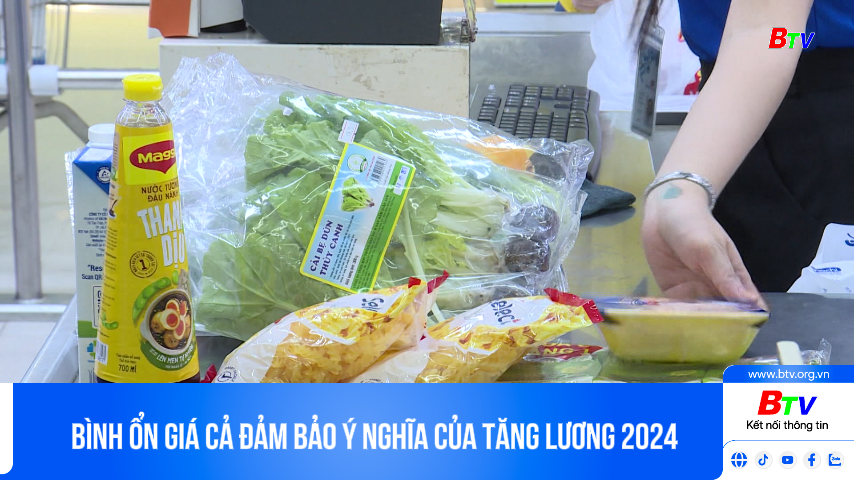 Bình ổn giá cả đảm bảo ý nghĩa của tăng lương 2024