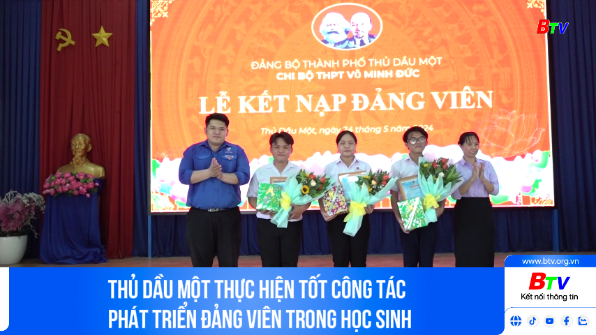 Thủ Dầu Một thực hiện tốt công tác phát triển đảng viên trong học sinh