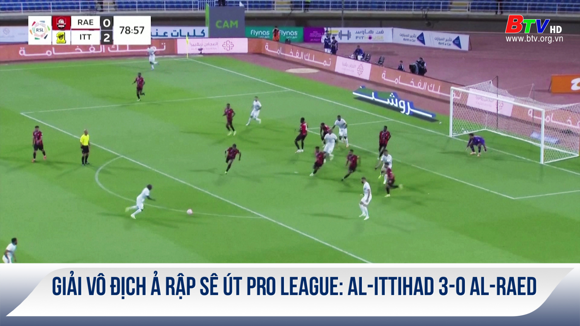 Giải vô địch Ả Rập Sê Út Pro League: AL-ITTIHAD 3-0 AL-RAED