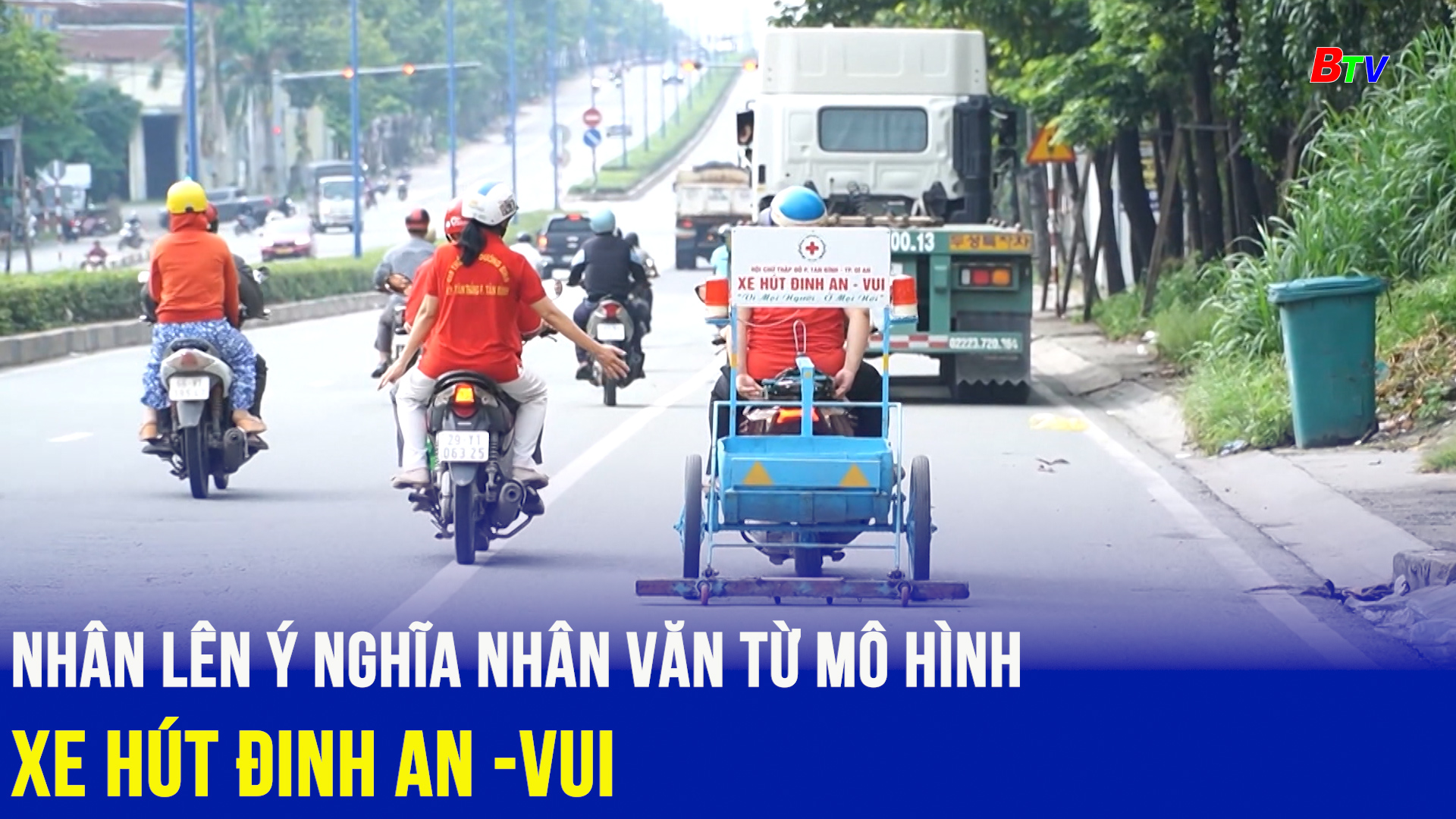 Nhân lên ý nghĩa nhân văn từ mô hình Xe hút đinh An - Vui