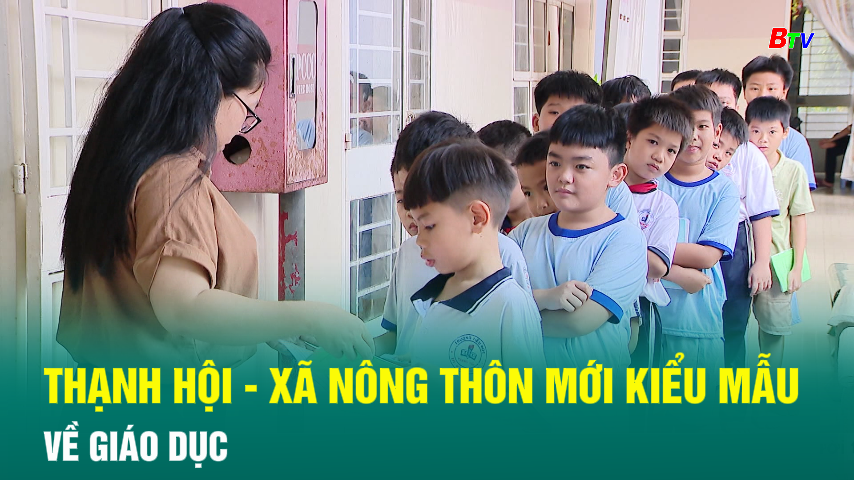 Thạnh Hội - Xã nông thôn mới kiểu mẫu về giáo dục