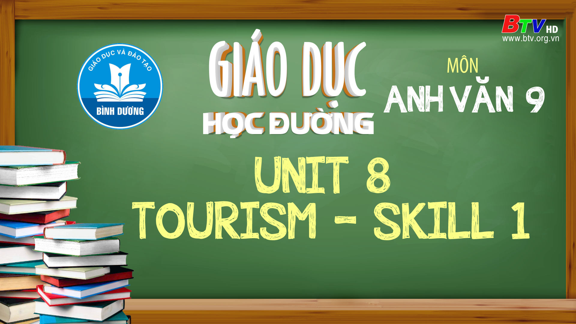 Môn Tiếng Anh lớp 9:  Unit 8: Tourism - Skill 1