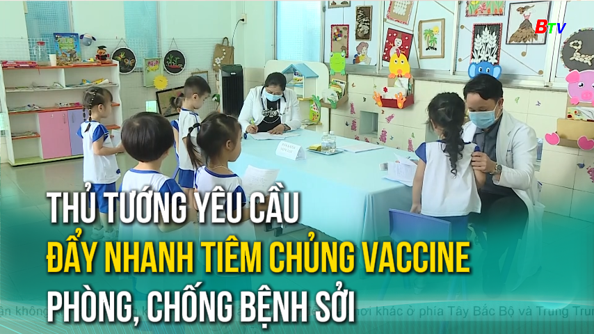 Thủ tướng yêu cầu đẩy nhanh tiêm chủng vaccine phòng, chống bệnh sởi