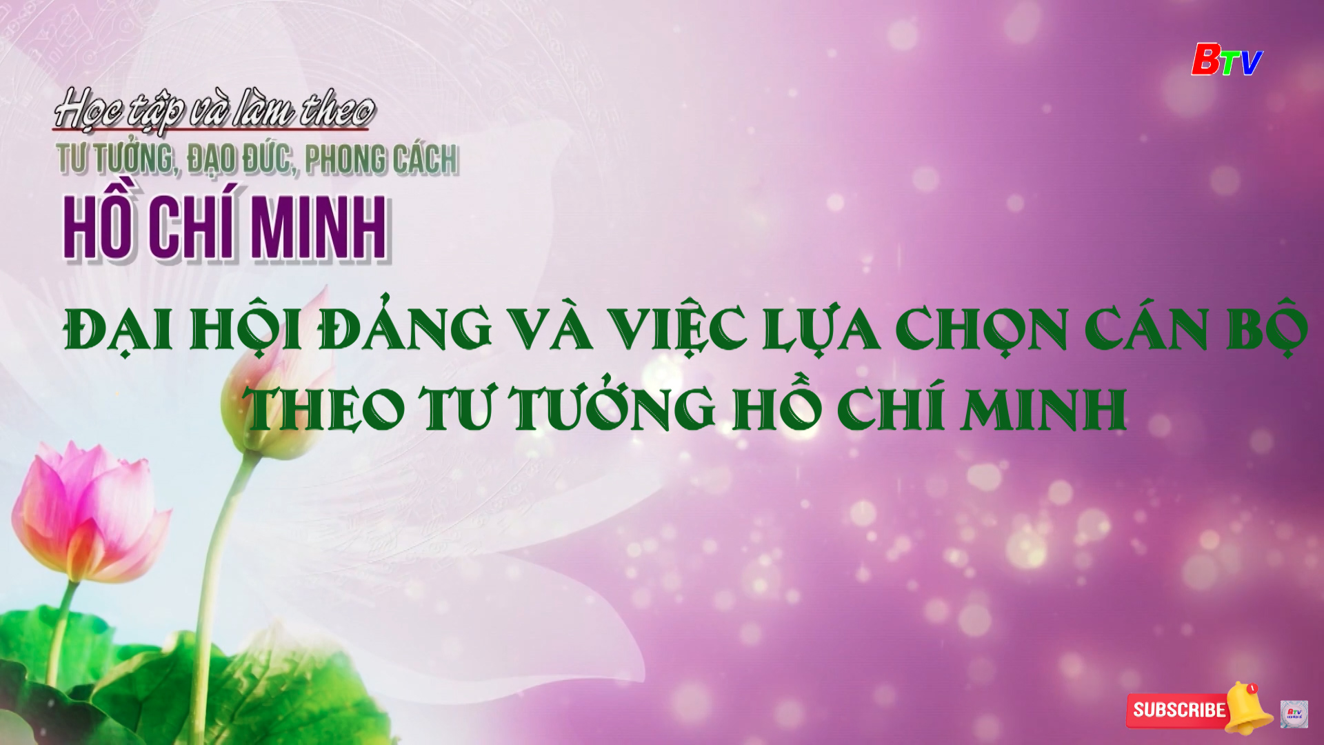 Đại hội Đảng và việc lựa chọn cán bộ theo tư tưởng Hồ Chí Minh