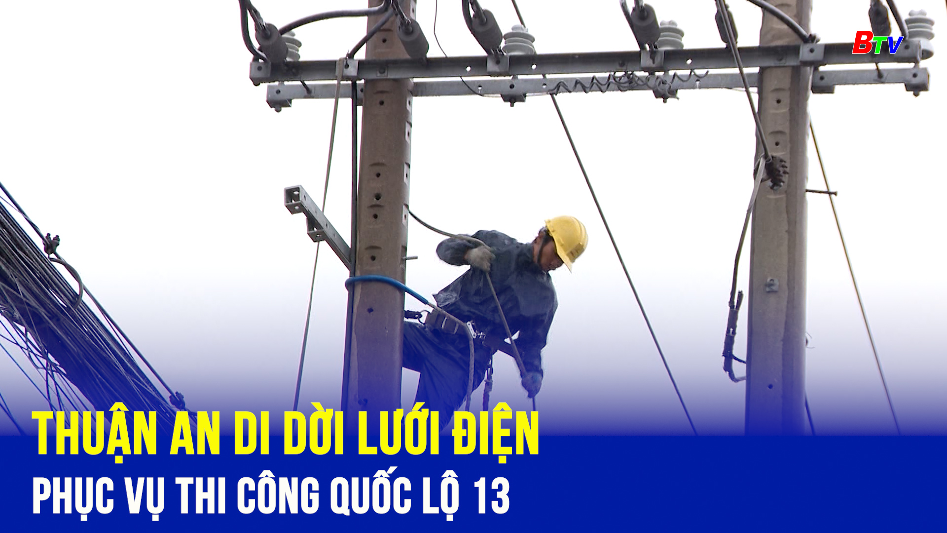 Thuận An di dời lưới điện phục vụ thi công Quốc lộ 13