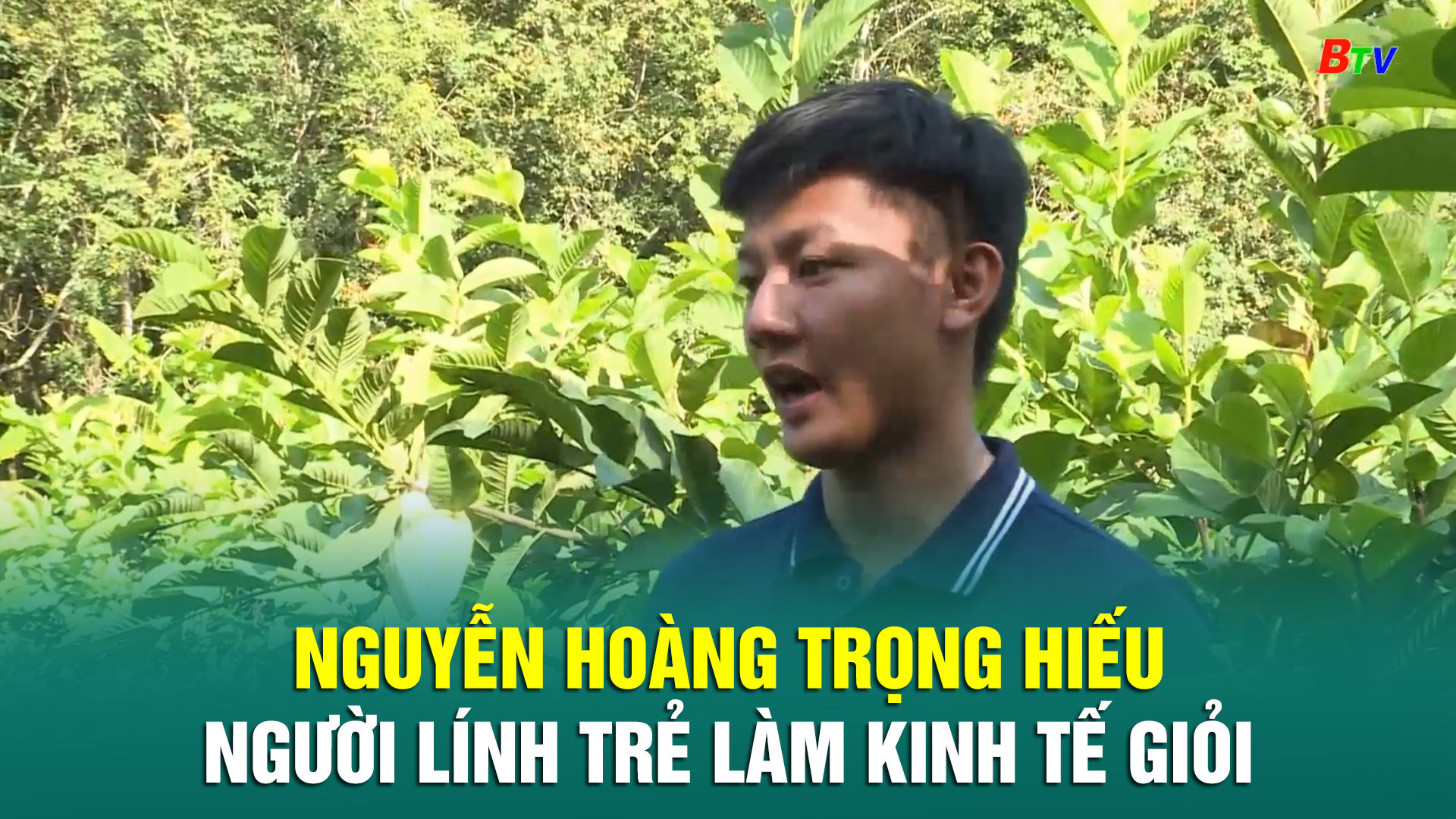 Nguyễn Hoàng Trọng Hiếu: Người lính trẻ làm kinh tế giỏi