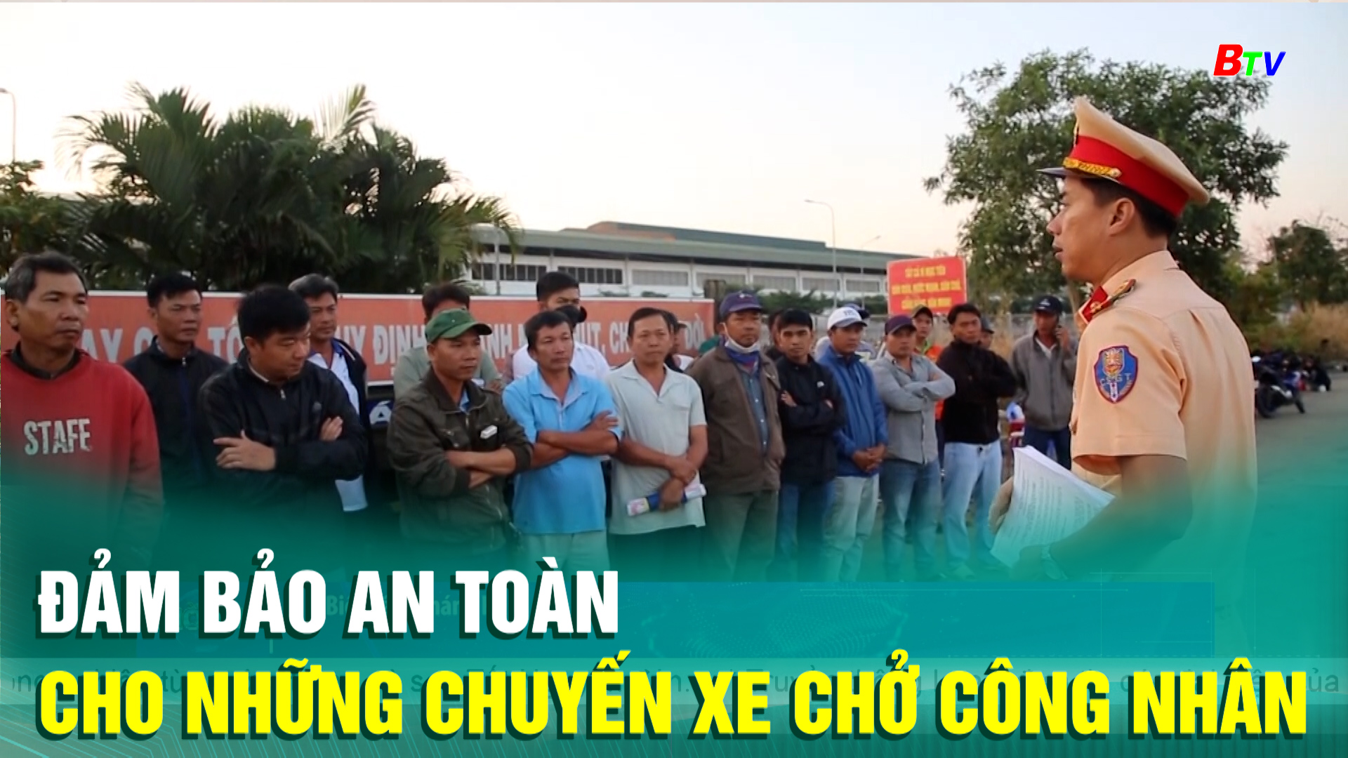 Đảm bảo an toàn cho những chuyến xe chở công nhân