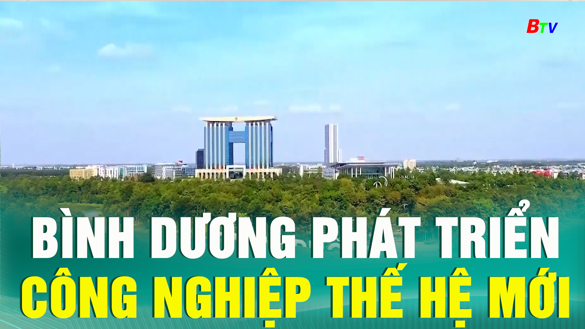 Bình Dương phát triển công nghiệp thế hệ mới