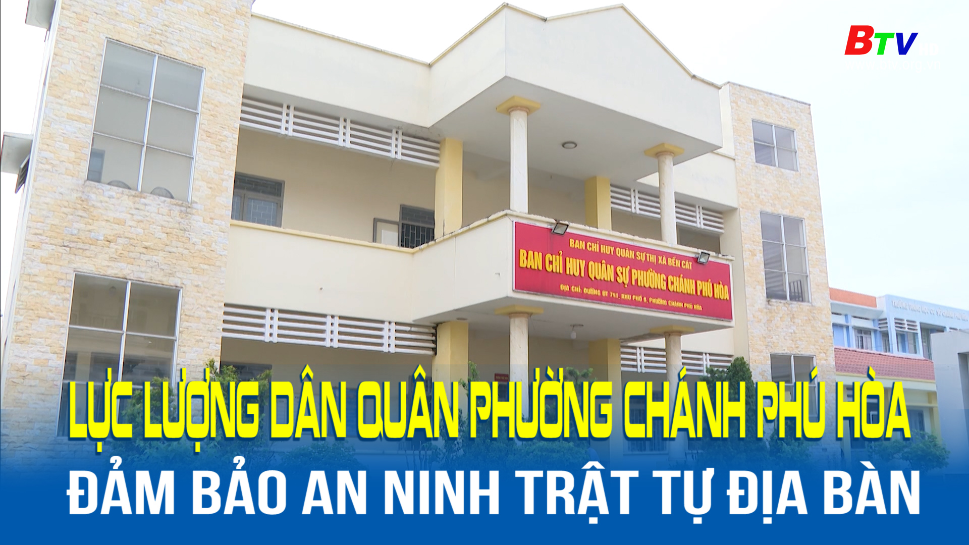 Lực lượng dân quân phường Chánh Phú Hòa đảm bảo an ninh trật tự địa bàn