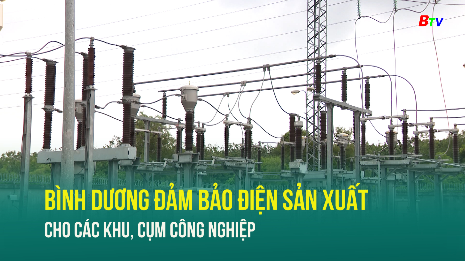 Bình Dương đảm bảo điện sản xuất cho các khu, cụm công nghiệp