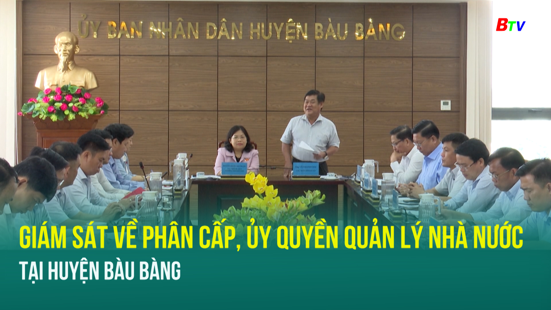 Giám sát về phân cấp, ủy quyền quản lý nhà nước tại huyện Bàu Bàng