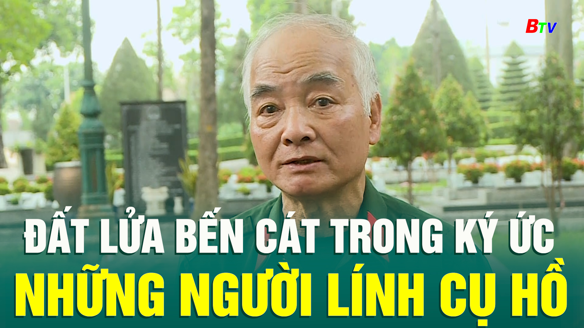 Đất lửa Bến Cát trong ký ức những người lính Cụ Hồ